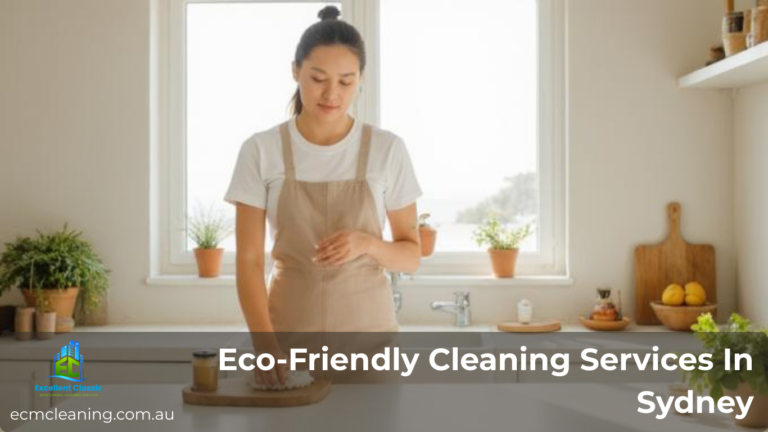 Eco-Friendly Cleaning Services In Sydney